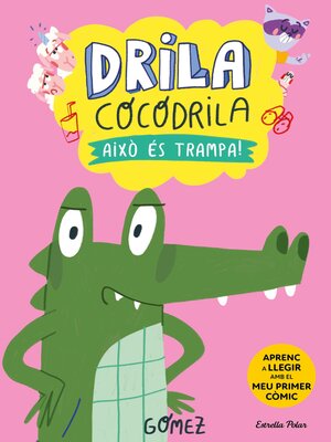 cover image of Drila Cocodrila 3. Això és trampa!